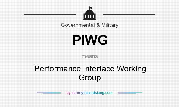 What does PIWG mean? It stands for Performance Interface Working Group