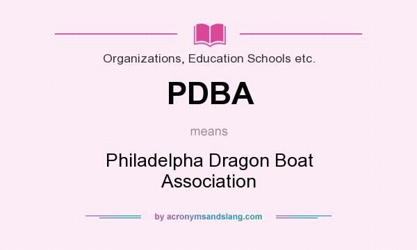 What does PDBA mean? It stands for Philadelpha Dragon Boat Association