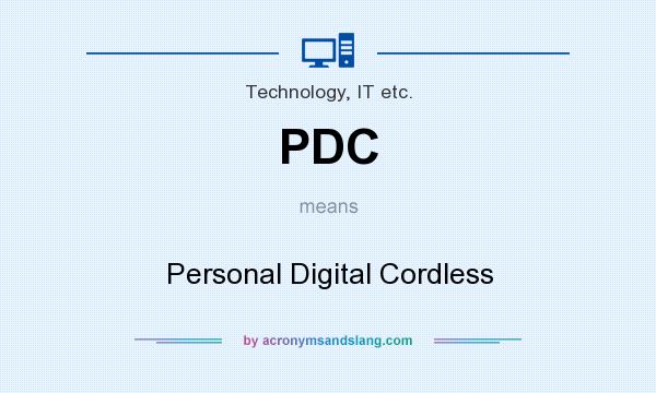 What does PDC mean? It stands for Personal Digital Cordless