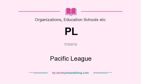 What does PL mean? It stands for Pacific League