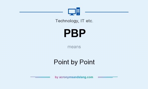 What does PBP mean? It stands for Point by Point