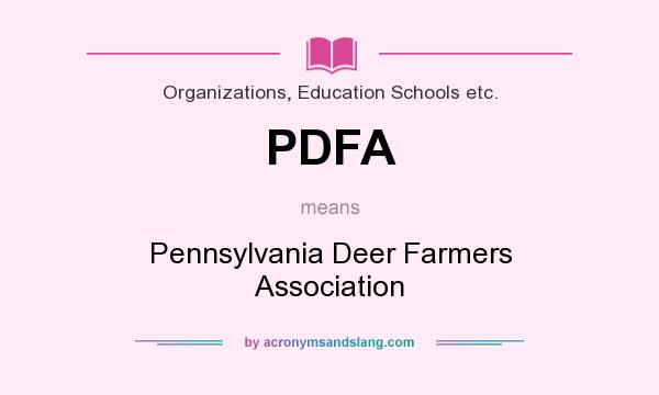 What does PDFA mean? It stands for Pennsylvania Deer Farmers Association