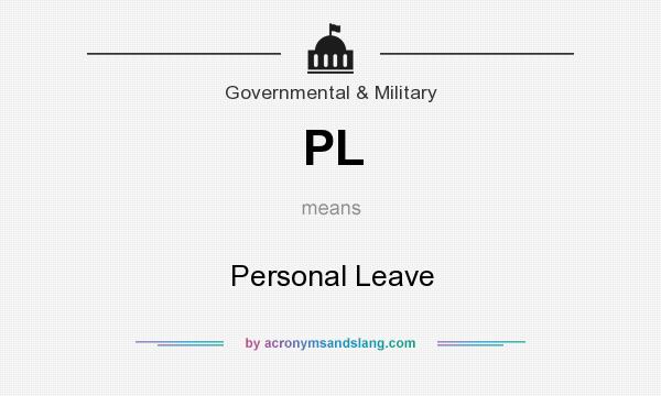 What does PL mean? It stands for Personal Leave