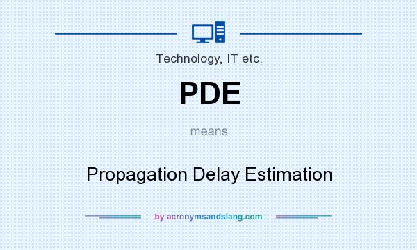What does PDE mean? It stands for Propagation Delay Estimation