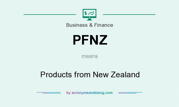 What does PFNZ mean? It stands for Products from New Zealand