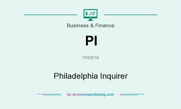 What does PI mean? It stands for Philadelphia Inquirer
