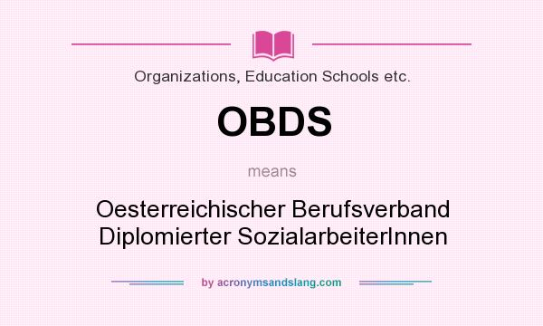 What does OBDS mean? It stands for Oesterreichischer Berufsverband Diplomierter SozialarbeiterInnen