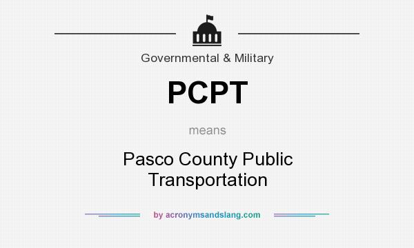 What does PCPT mean? It stands for Pasco County Public Transportation