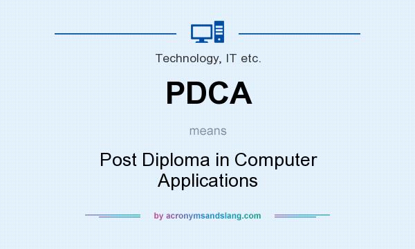 What does PDCA mean? It stands for Post Diploma in Computer Applications