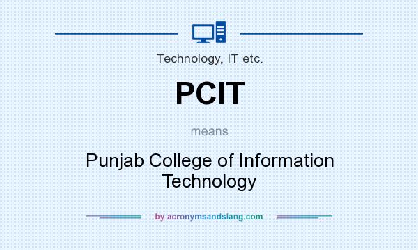 What does PCIT mean? It stands for Punjab College of Information Technology