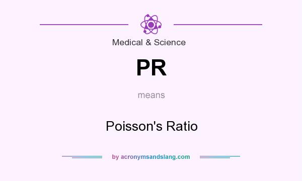 What does PR mean? It stands for Poisson`s Ratio