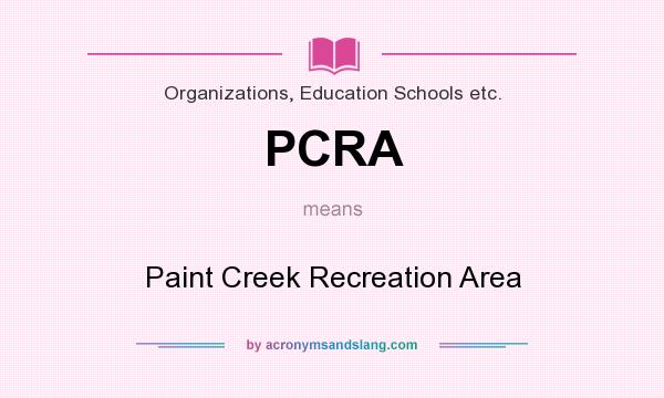 What does PCRA mean? It stands for Paint Creek Recreation Area
