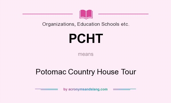 What does PCHT mean? It stands for Potomac Country House Tour