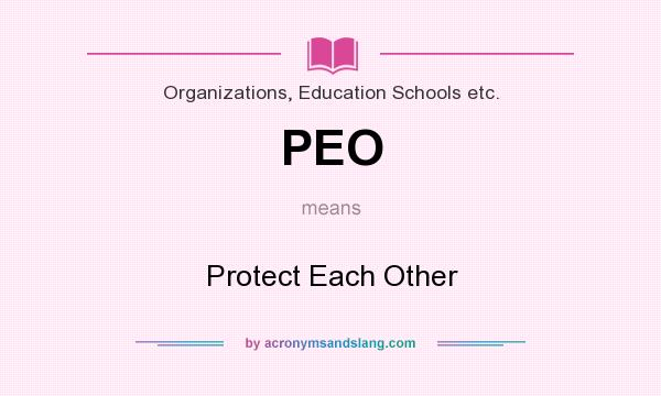 What does PEO mean? It stands for Protect Each Other