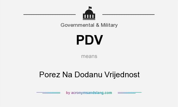 What does PDV mean? It stands for Porez Na Dodanu Vrijednost