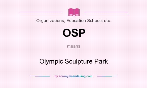 What does OSP mean? It stands for Olympic Sculpture Park