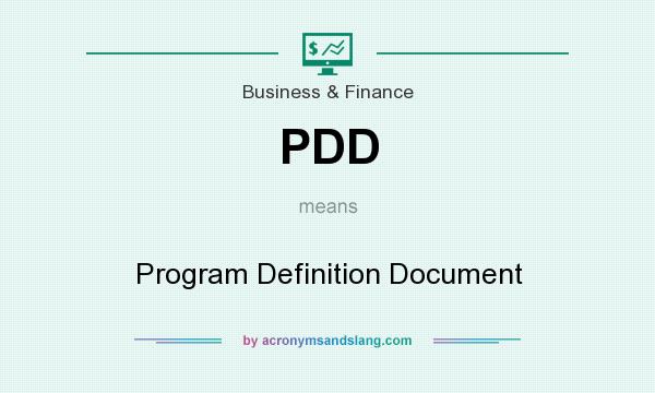 What does PDD mean? It stands for Program Definition Document