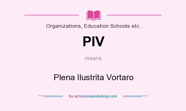 What does PIV mean? It stands for Plena Ilustrita Vortaro