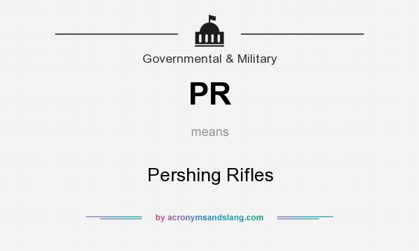 What does PR mean? It stands for Pershing Rifles