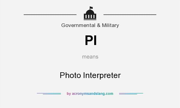 What does PI mean? It stands for Photo Interpreter