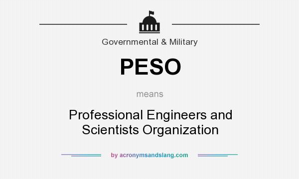 What does PESO mean? It stands for Professional Engineers and Scientists Organization