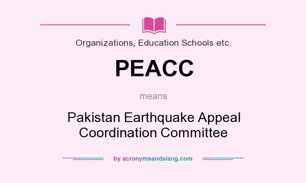 What does PEACC mean? It stands for Pakistan Earthquake Appeal Coordination Committee