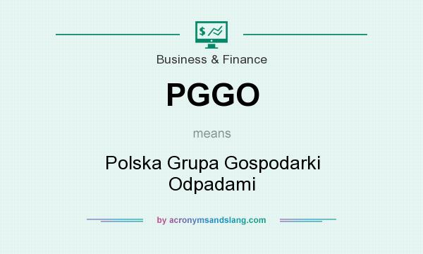 What does PGGO mean? It stands for Polska Grupa Gospodarki Odpadami