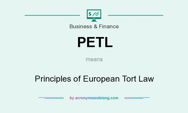 What does PETL mean? It stands for Principles of European Tort Law