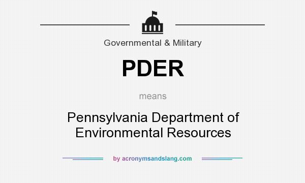 What does PDER mean? It stands for Pennsylvania Department of Environmental Resources
