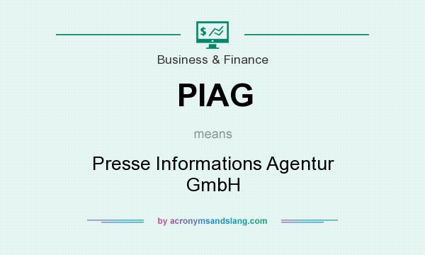 What does PIAG mean? It stands for Presse Informations Agentur GmbH