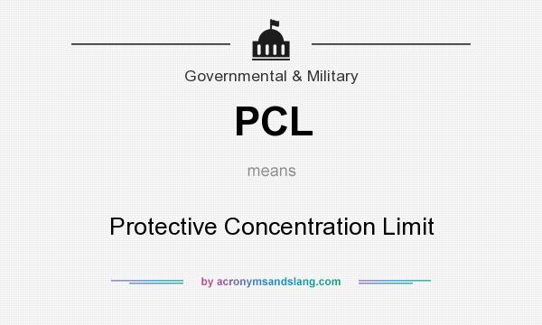 What does PCL mean? It stands for Protective Concentration Limit