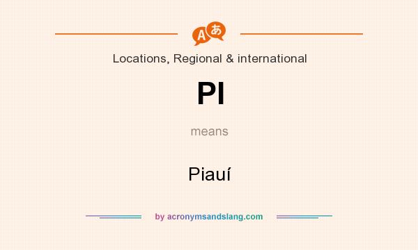 What does PI mean? It stands for Piauí