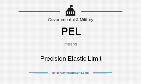 What does PEL mean? It stands for Precision Elastic Limit