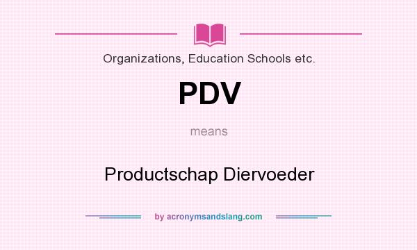 What does PDV mean? It stands for Productschap Diervoeder