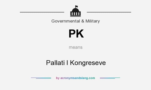 What does PK mean? It stands for Pallati I Kongreseve