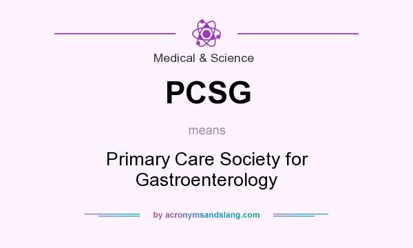 What does PCSG mean? It stands for Primary Care Society for Gastroenterology