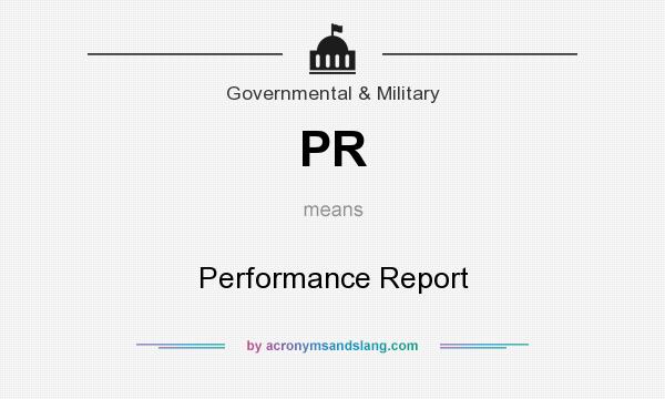 What does PR mean? It stands for Performance Report