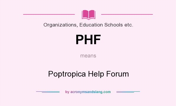 What does PHF mean? It stands for Poptropica Help Forum