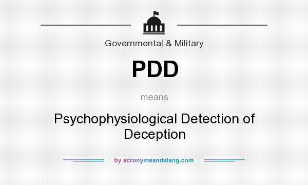 What does PDD mean? It stands for Psychophysiological Detection of Deception