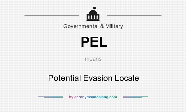 What does PEL mean? It stands for Potential Evasion Locale