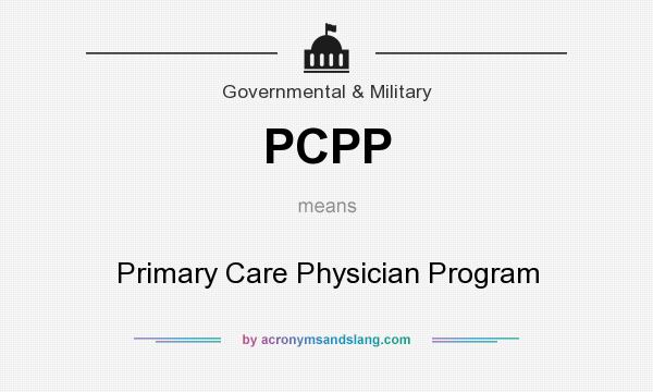 What does PCPP mean? It stands for Primary Care Physician Program