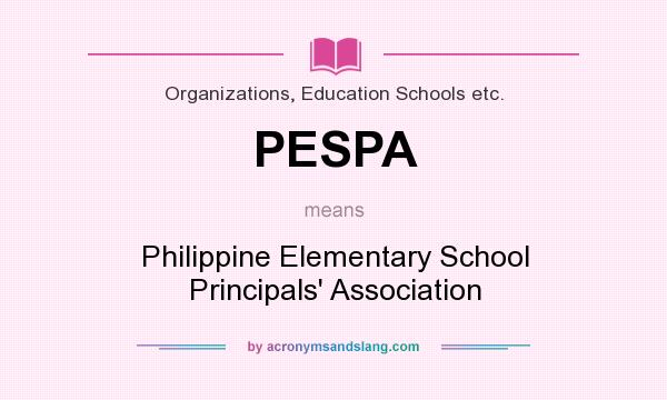 What does PESPA mean? It stands for Philippine Elementary School Principals` Association