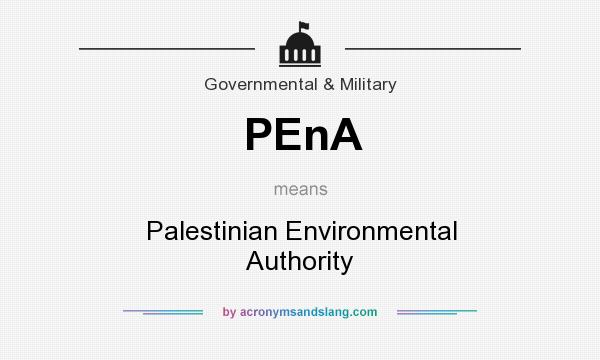 What does PEnA mean? It stands for Palestinian Environmental Authority
