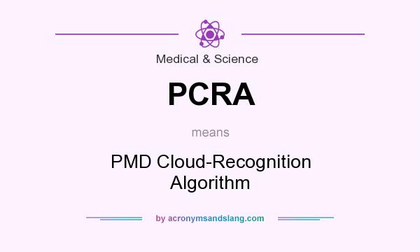 What does PCRA mean? It stands for PMD Cloud-Recognition Algorithm