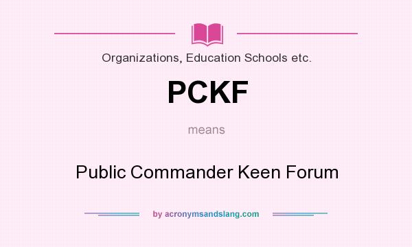 What does PCKF mean? It stands for Public Commander Keen Forum