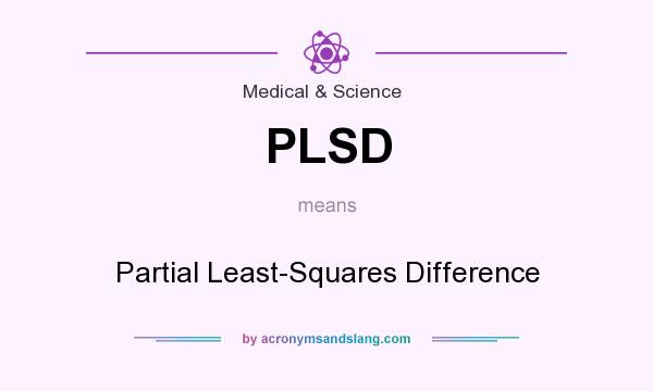 What does PLSD mean? It stands for Partial Least-Squares Difference