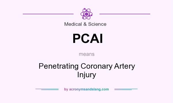 What does PCAI mean? It stands for Penetrating Coronary Artery Injury