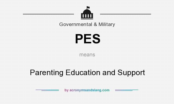 What does PES mean? It stands for Parenting Education and Support