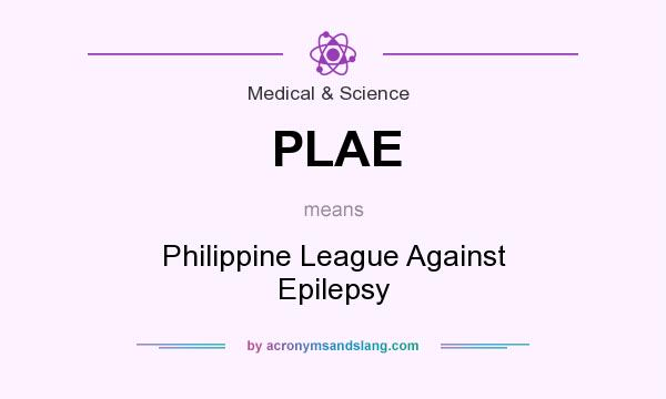 What does PLAE mean? It stands for Philippine League Against Epilepsy
