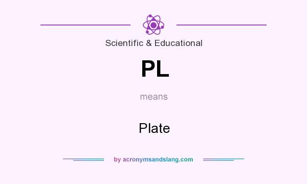 What does PL mean? It stands for Plate